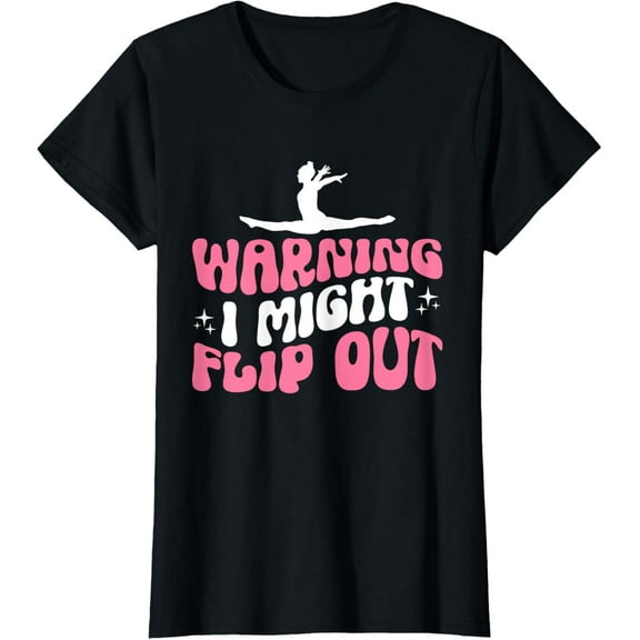 Warning I Might Flip Out Groovy Funny Gymnastics For Girls T-Shirt