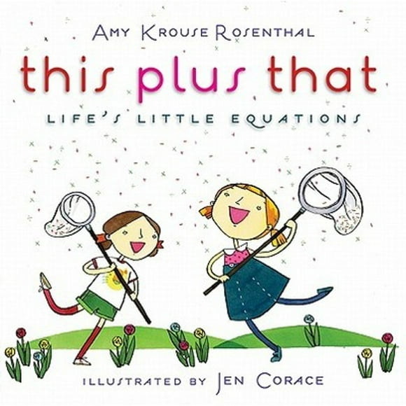 Pre-Owned This Plus That: Life's Little Equations (Hardcover 9780061726552) by Amy Krouse Rosenthal