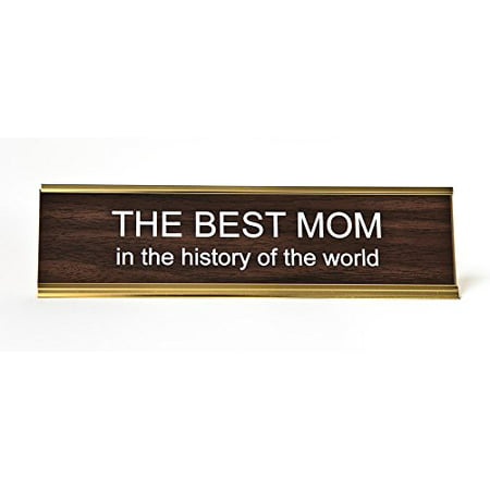 The Best Mom In The History of the World