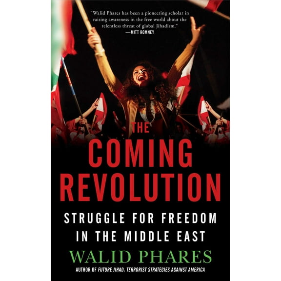 The Coming Revolution : Struggle for Freedom in the Middle East (Paperback)