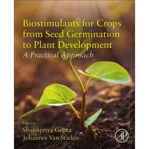 Biostimulants for Crops from Seed Germination to Plant Development: A Practical Approach, (Paperback)