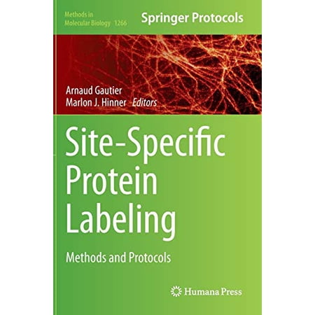 Site-Specific Protein Labeling: Methods and Protocols (Methods in ...