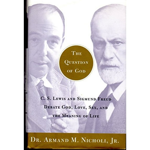 Pre-Owned The Question of God: C.S. Lewis and Sigmund Freud Debate God, Love, Sex, and the Meaning of Life (Hardcover) 0743202376 9780743202374