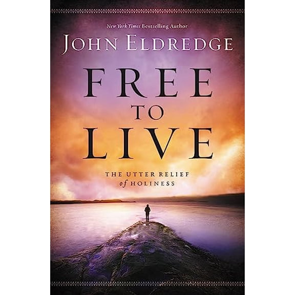 Pre-Owned Free to Live: The Utter Relief of Holiness (Paperback) 1455525723 9781455525720