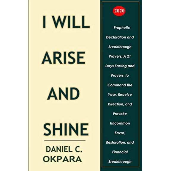 Pre-Owned Prophetic Declaration and Breakthrough Prayers For 2020: I Will Arise and Shine (Paperback) 1674981023 9781674981024