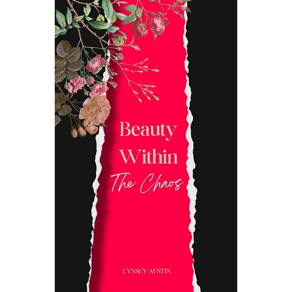 Beauty Within the Chaos, (Paperback)