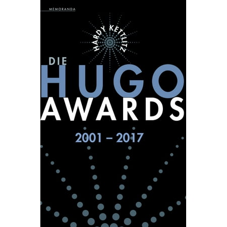 Die Hugo Awards 2001 – 2017 - eBook