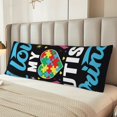 thumbnail image 2 of Balery I Love My Autism Funda Protectora para Almohada Corporal de Algodón Hipoalergénico con Cierre(55 x 21 pulgadas), Almohadas No Incluidas, 2 of 6