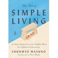 thumbnail image 3 of The Art of Simple Living: 100 Daily Practices from a Zen Buddhist Monk for a Lifetime of Calm and Joy, (Hardcover), 3 of 3
