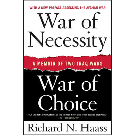 War of Necessity, War of Choice : A Memoir of Two Iraq
