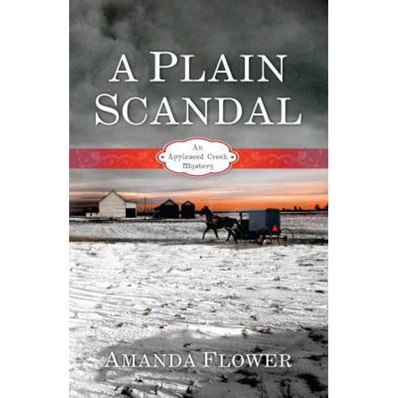 Pre-Owned A Plain Scandal: An Appleseed Creek Mystery (Paperback) 1433676982 9781433676987