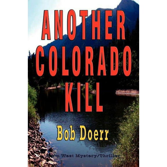 Jim West Mystery Thriller Another Colorado Kill: (A Jim West Mystery Thriller Series Book 4), Book 4, (Paperback)