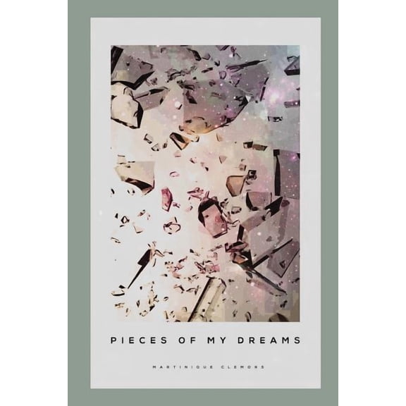 Pieces of My Dreams, (Paperback)