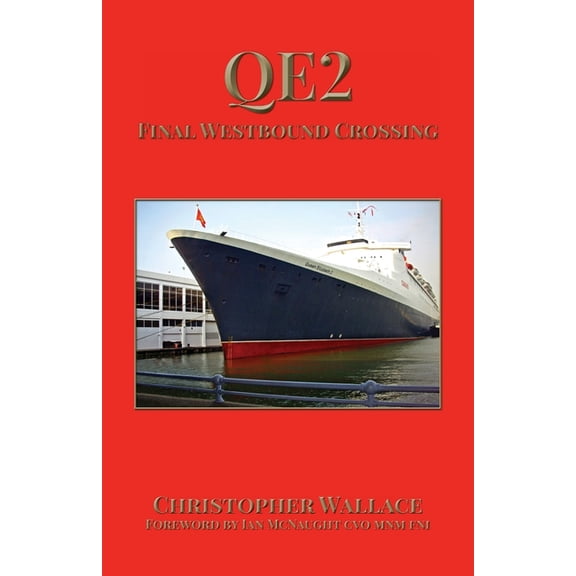 QE2 Final Westbound Crossing, (Paperback)