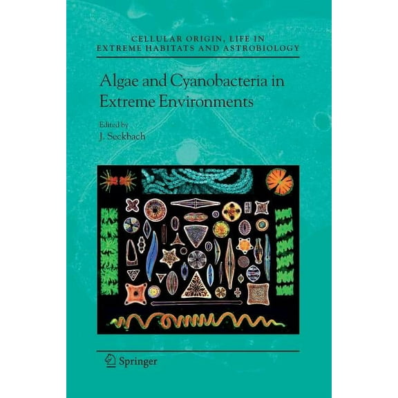 Cellular Origin, Life in Extreme Habitat Algae and Cyanobacteria in Extreme Environments, Book 11, (Paperback)