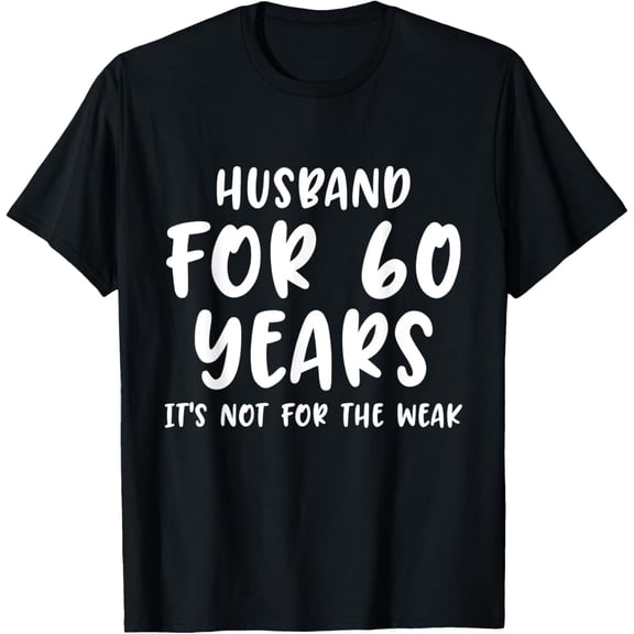 Exquisite and comfortable-60th 60 year Wedding Anniversary Husband Wife T-Shirt