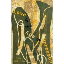 Love in the Age of Unreason, (Paperback)
