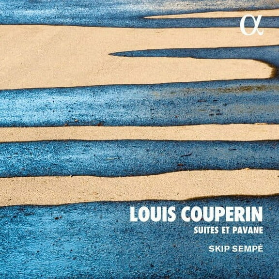 Couperin / Skip Sempe - Louis Couperin: Suites Et Pavane - Music & Performance - CD