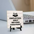 thumbnail image 2 of Employees Only Beyond This Point 5"x 5" Square Table Sign With Acrylic Easel | Customer Service Reminders Table Signs, 2 of 7