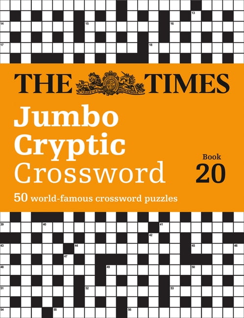 The Times Crosswords The world’s most challenging cryptic crossword The Times Jumbo Cryptic Crossword Book 19 