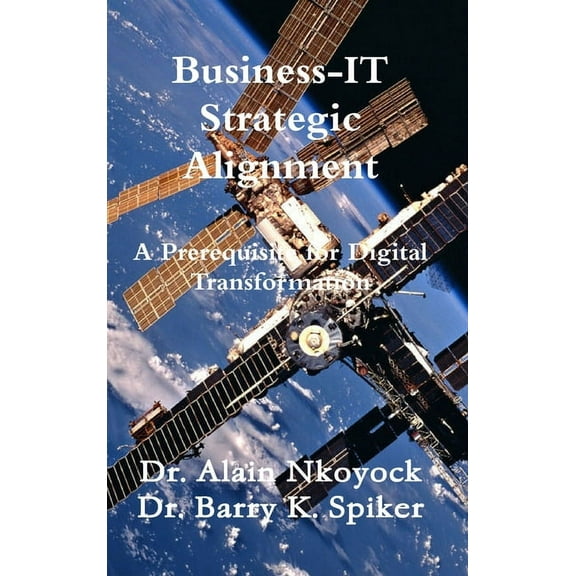 Business-IT Strategic Alignment: A Prerequisite for Digital Transformation, (Hardcover)