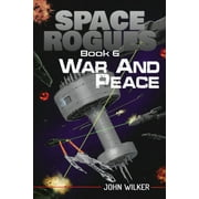 Space Rogues: War and Peace (Series #6) (Paperback)