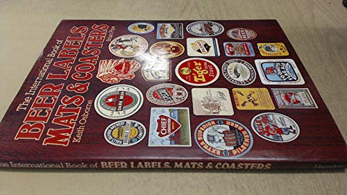 International Book of Beer Labels, Mats and Coasters, Pre ...