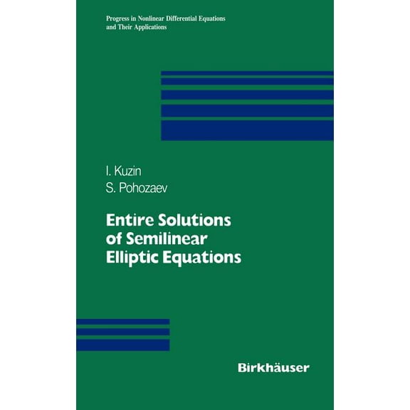 Progress in Nonlinear Differential Equat Entire Solutions of Semilinear Elliptic Equations, Book 33, (Hardcover)