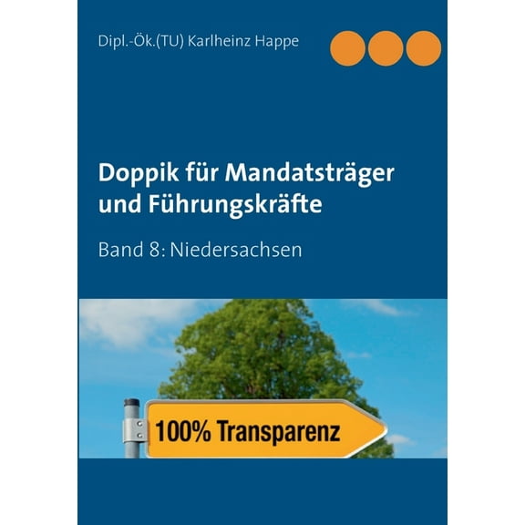 Doppik für Mandatsträger und Führungskräfte : Band 8: Niedersachsen (Paperback)