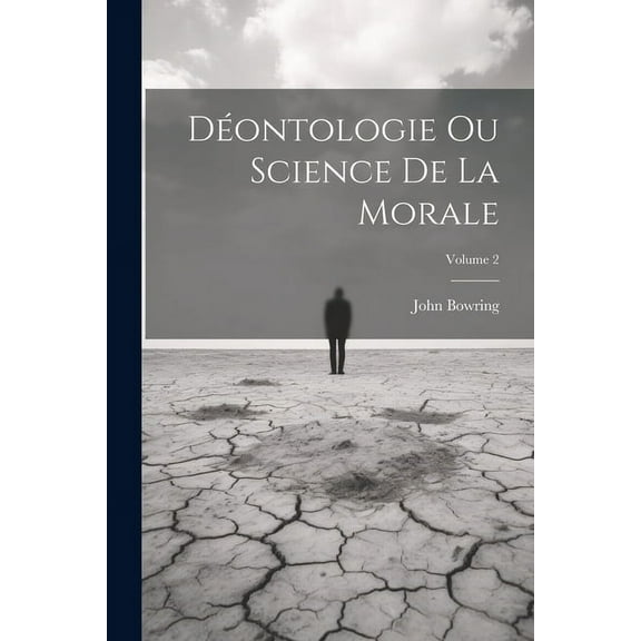 Déontologie Ou Science De La Morale; Volume 2 (Paperback)