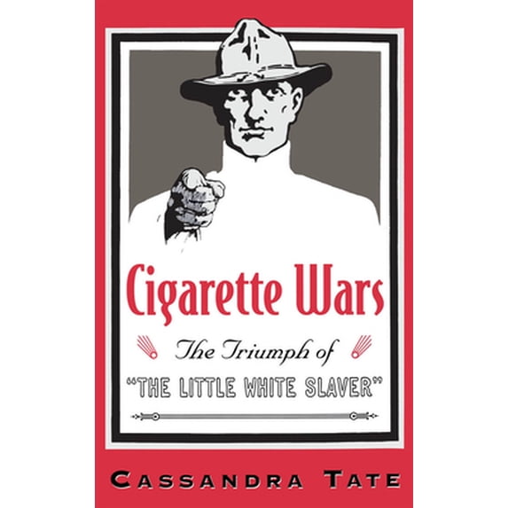 Pre-Owned Cigarette Wars: The Triumph of The Little White Slaver (Hardcover) 0195118510 9780195118513