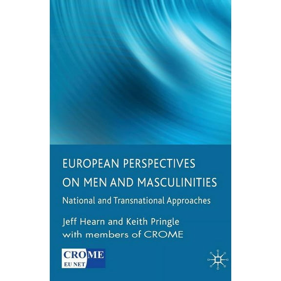 European Perspectives on Men and Masculinities: National and Transnational Approaches, (Paperback)
