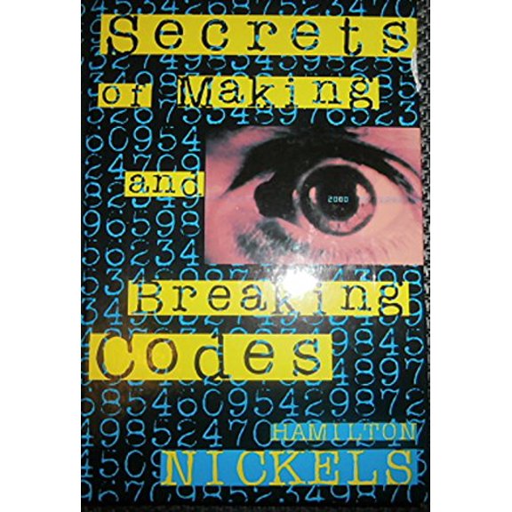 Pre-Owned Secrets of making and breaking codes, 9780760709139, 0760709130, Hardcover,