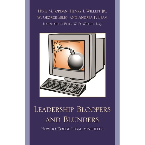 Leadership Bloopers and Blunders : How to Dodge Legal Minefields (Paperback)