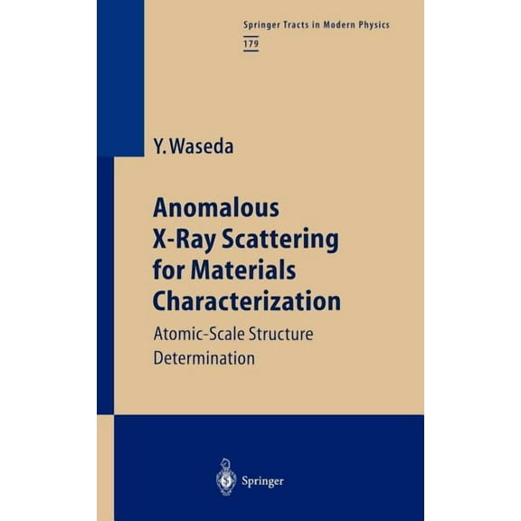Springer Tracts in Modern Physics Anomalous X-Ray Scattering for Materials Characterization: Atomic-Scale Structure Determination, Book 179, (Hardcover)