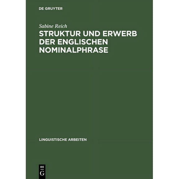 Linguistische Arbeiten Struktur und Erwerb der englischen Nominalphrase, Book 437, (Hardcover)