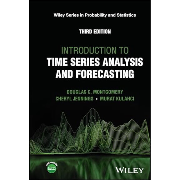 Pre-Owned Introduction to Time Series Analysis and Forecasting (Hardcover) by Douglas C Montgomery, Cheryl L Jennings, Murat Kulahci