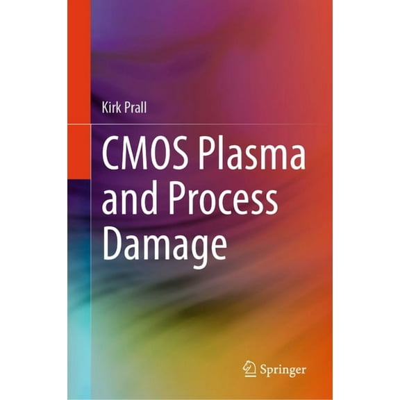 CMOS Plasma and Process Damage, (Hardcover)