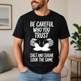 thumbnail image 4 of Be Careful Who You Trust Graphic T-Shirt, Unisex Classic Fit Cotton Tee, 4 of 9