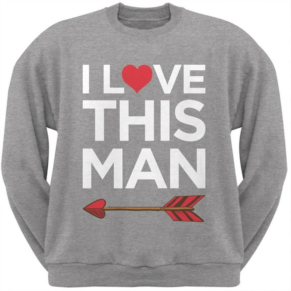I Love This Man Grey Adult Crew Neck Sweatshirt - 2X-Large