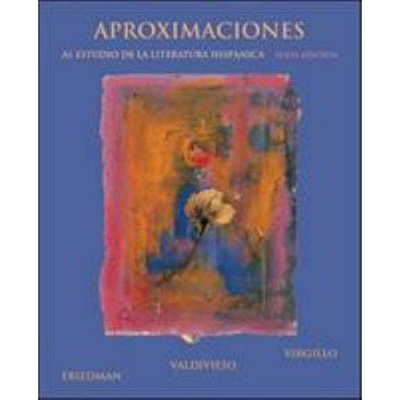 Pre-Owned Aproximaciones al estudio de la literatura hispanica, sexta edicion (Spanish Edition) (Paperback) 0073513156 9780073513157