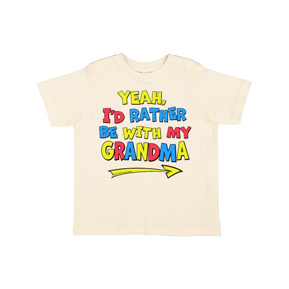 Inktastic Yeah I'd Rather Be with My Grandma in Red Yellow and Blue Boys or Girls Toddler T-Shirt