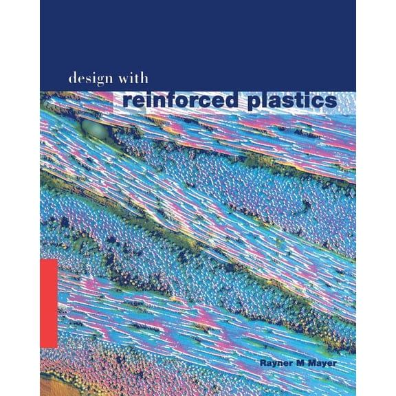 Design with Reinforced Plastics: A Guide for Engineers and Designers, (Paperback)