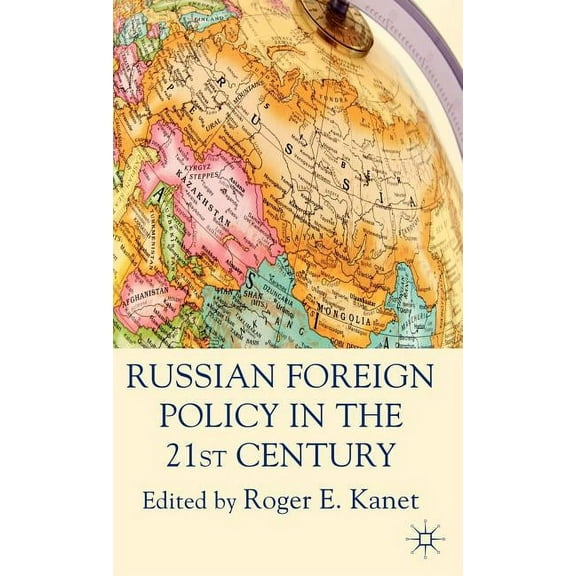 Russian Foreign Policy in the 21st Century, (Hardcover)