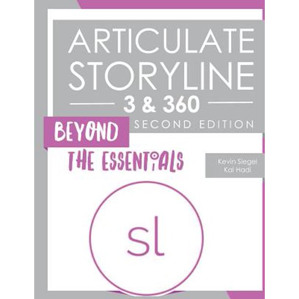 Articulate Storyline 3 360 Beyond The Essentials Second Edition Paperback Walmart Com