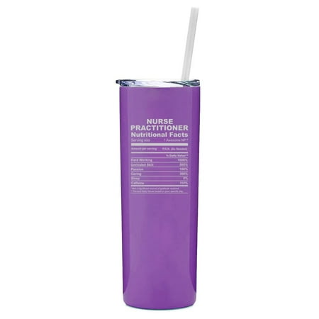 

20 oz Skinny Tall Tumbler Stainless Steel Vacuum Insulated Travel Mug Cup With Straw Nurse Practitioner Nutrition Facts Funny Gift (Purple)