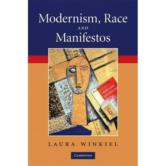 Modernism, Race, and Manifestos, (Hardcover)