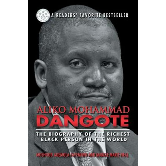 Aliko Mohammad Dangote: The Biography of the Richest Black Person in the World (Paperback)