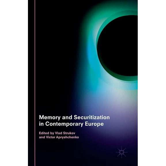 Memory and Securitization in Contemporary Europe, (Hardcover)