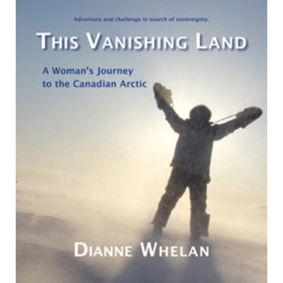 Pre-Owned This Vanishing Land: A Woman's Journey to the Canadian Arctic (Paperback) 1894759389 9781894759380